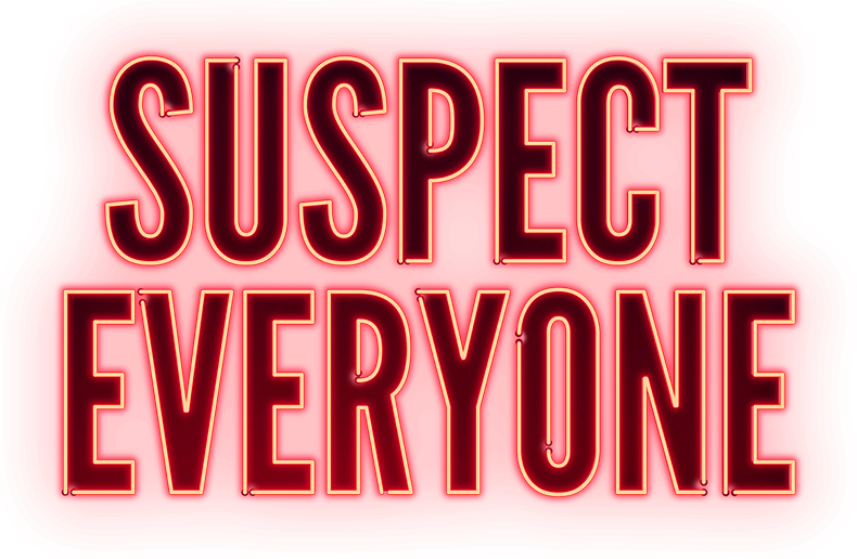 Suspect Everyone